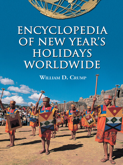 Title details for Encyclopedia of New Year's Holidays Worldwide by William D. Crump - Available